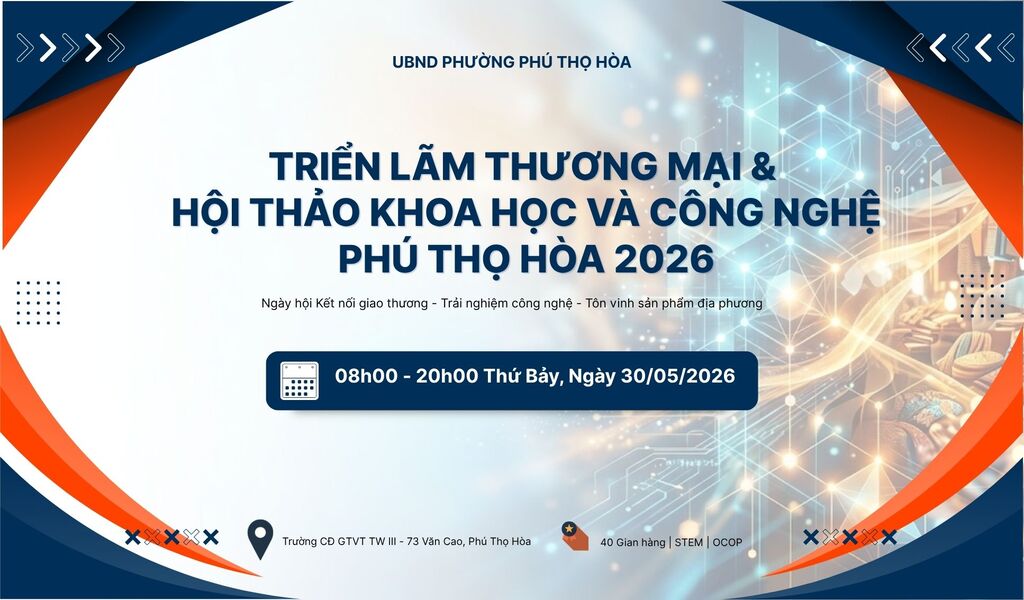 Triển Lãm Thương Mại & Khoa Học Công Nghệ Phú Thọ Hòa 2026: Bệ Phóng Cho Doanh Nghiệp 3 Triển Lãm Thương Mại & Khoa Học Công Nghệ Phú Thọ Hòa 2026: Bệ Phóng Cho Doanh Nghiệp