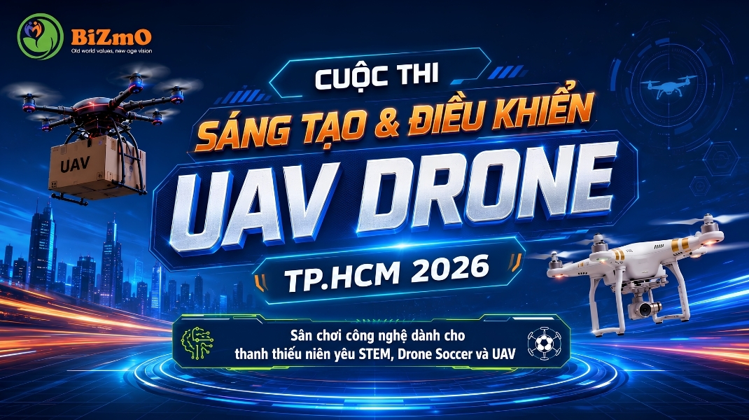 BiZmO lan tỏa Cuộc thi Sáng tạo và Điều khiển UAV Drone TP.HCM 2026 1 Cuộc thi Sáng tạo và Điều khiển UAV Drone TP.HCM năm 2026